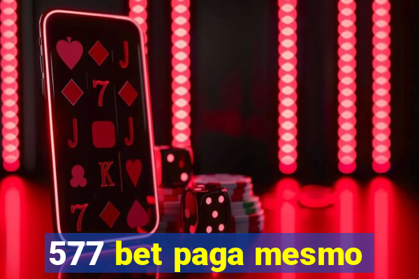 577 bet paga mesmo